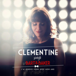 clementine-2017-sings_bart_and_baker-j_ai_rendez_vous_avec_ame-bart_and_baker_music